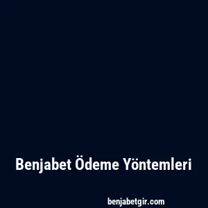 Benjabet Ödeme Yöntemleri